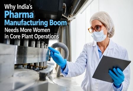 Why India's Pharma Manufacturing Boom Needs More Women in Core Plant Operations Why India’s Pharma Manufacturing Boom Needs More Women in Core Plant Operations