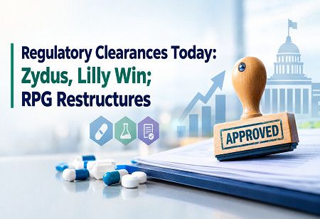Regulatory Clearances Today: Zydus, Lilly Win; RPG Restructures Regulatory Clearances Today: Zydus, Lilly Win; RPG Restructures India Pharma Outlook