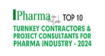 Top 10 Turnkey Contractors & Project Consultants For Pharma Industry - 2024