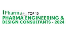 Top 10 Pharma Engineering & Design Consultants - 2024