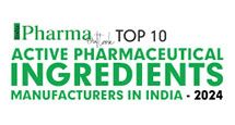 Top 10 Active Pharmaceutical Ingredients Manufacturers In India – 2024